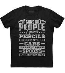 If Guns Kill People I Guess Pencil Misspell Words New Men’s Shirt Gun Rights Tee