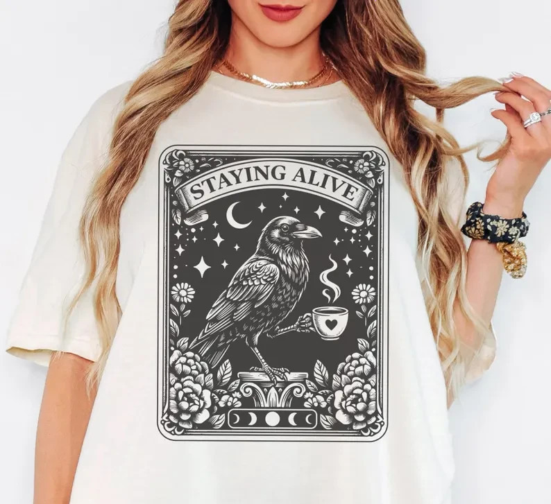Staying Alive Shirt, Funny Coffee Shirt, Funny Tarot Card T-Shirt