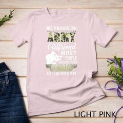 Womens Proud Army Girlfriend Most People T-Shirt Unisex T-shirt