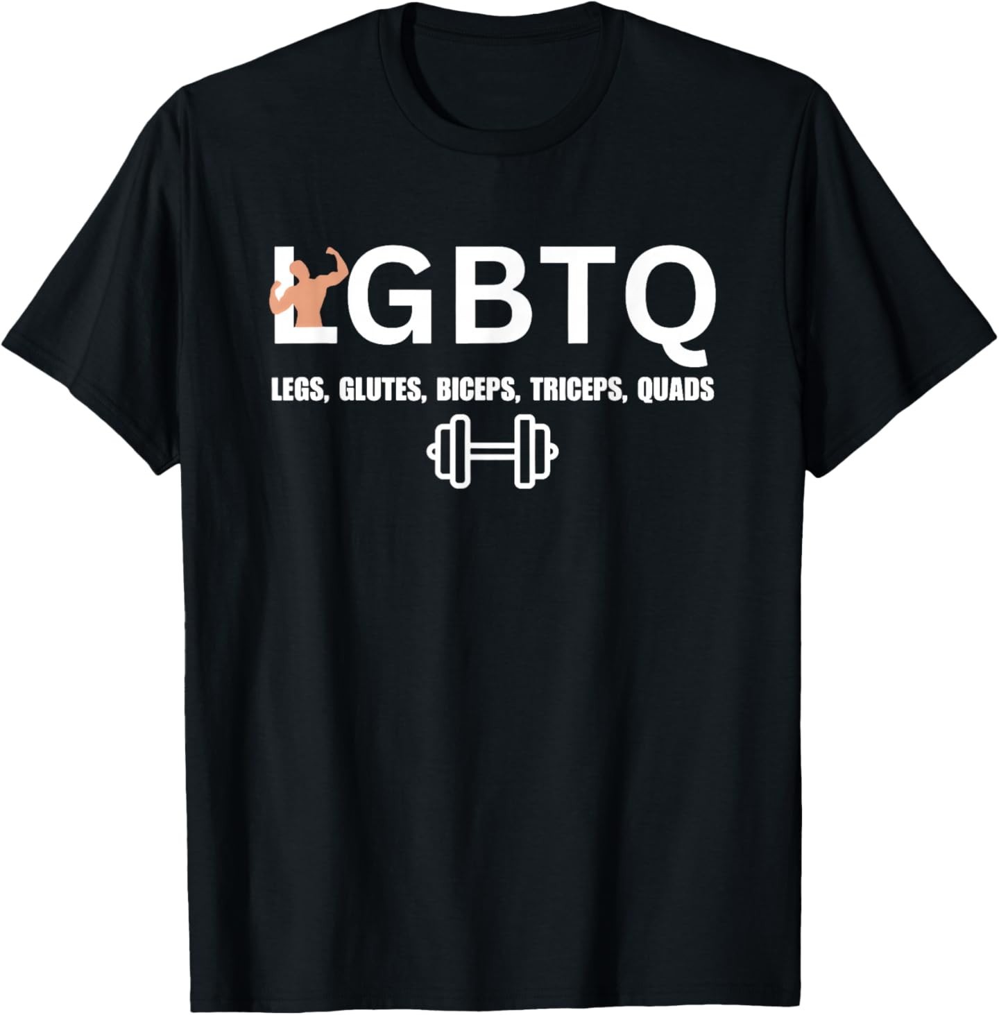 LGBTQ Legs Glutes Biceps Triceps Quads Funny Gym Exercise T-Shirt