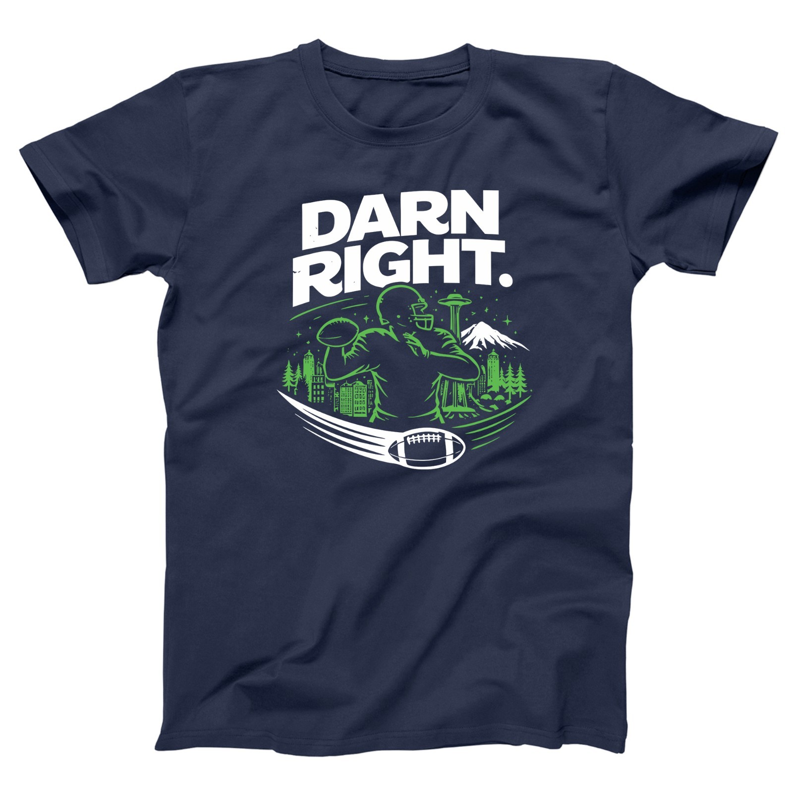 DARN RIGHT – Seattle Football Seahawk Washington pride football Xs-6 T-shirt