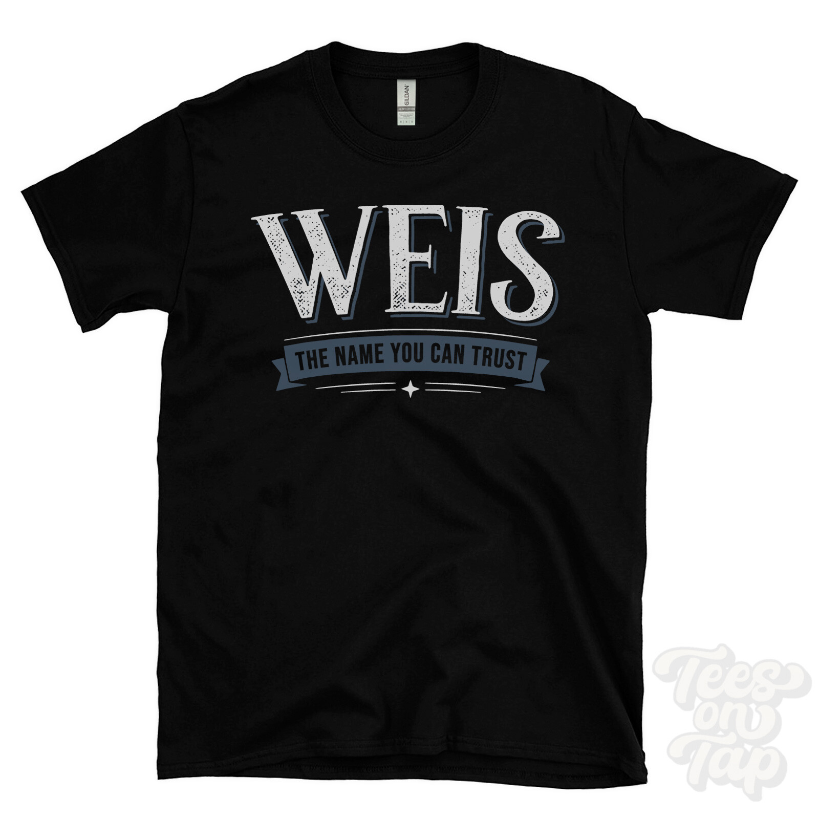 WEIS THE NAME YOU CAN TRUST T-SHIRT mens & womens novelty family gift idea gallery