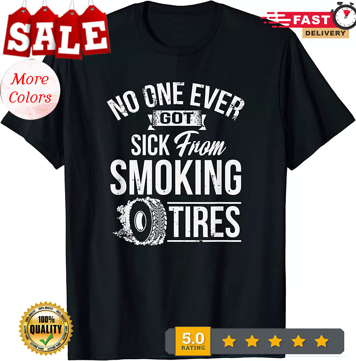 ! No One Ever Got Sick From Smoking Tires Car Lover Casua T-Shirt -MADE IN U gallery
