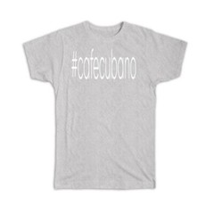 Gift T-Shirt : Hashtag Cafecubano Hash Tag Social Media