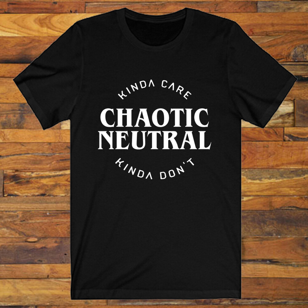 Chaotic Neutral Kinda Care Kinda Don’t Men’s Black S-5XL