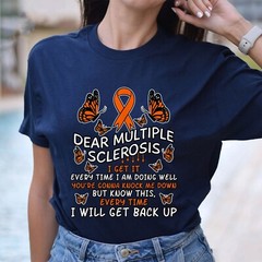 Dear Multiple Sclerosis Multiple Patient Awareness T-Shirt