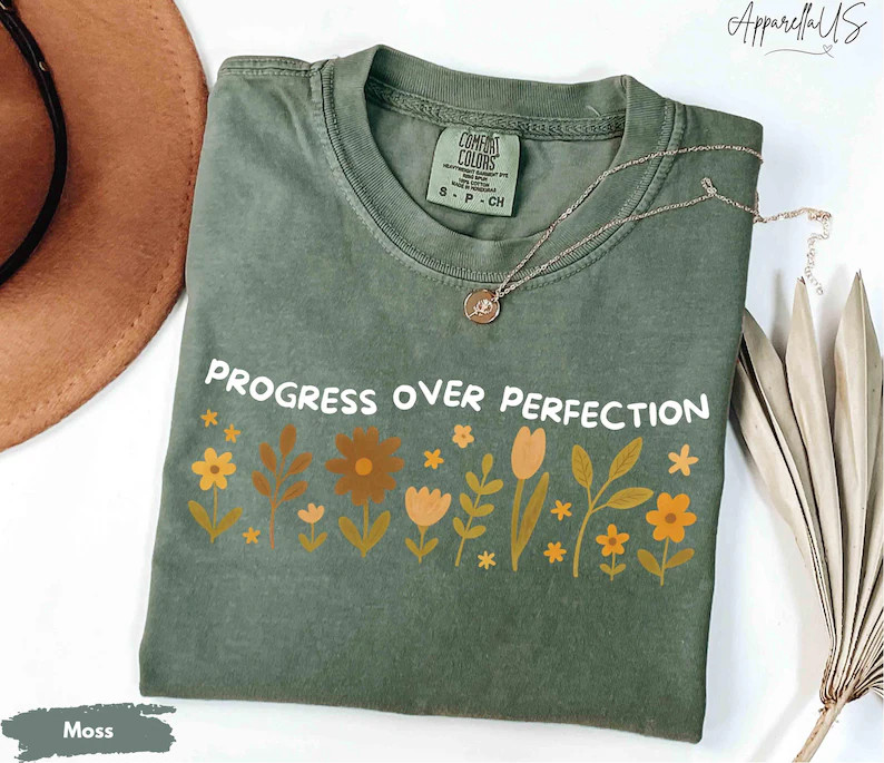 Progress Over Perfection Comfort Tee Inspirational Quote Gift gallery