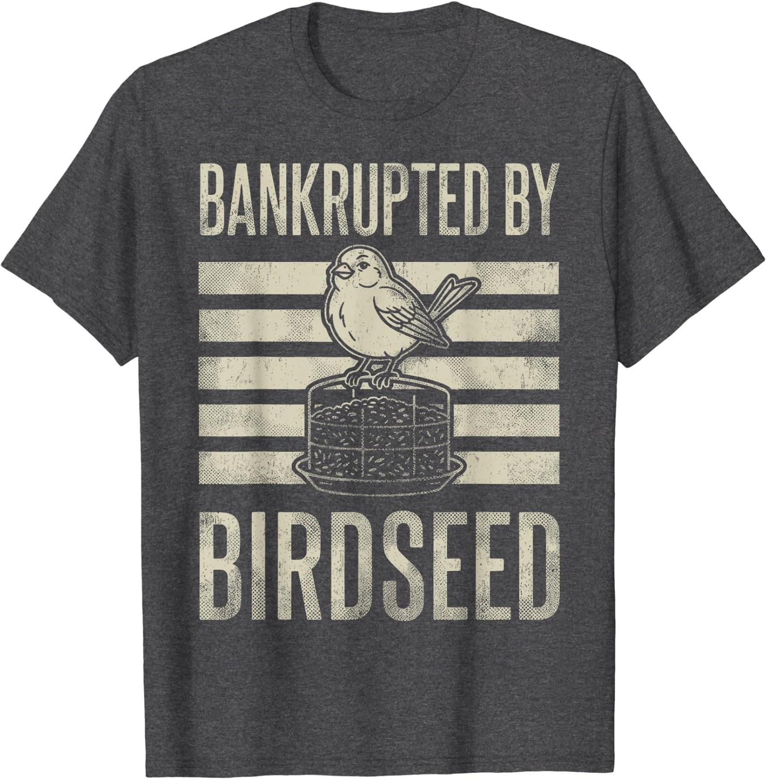 Bankrupted By Birdseed Funny Bird Watching Lover Funny T-Shirt gallery