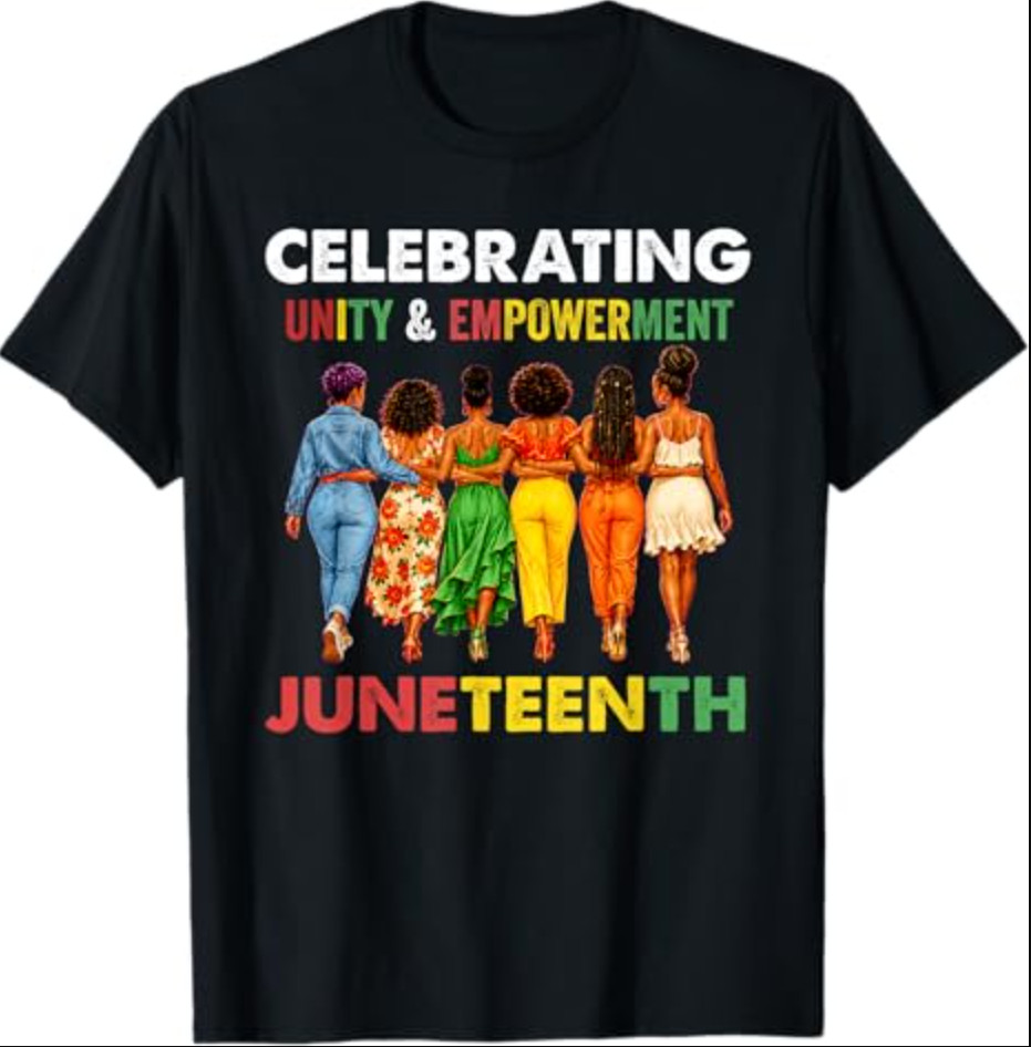 Juneteenth Shirt for Women Celebrating Unity Empowerment T-Shirt