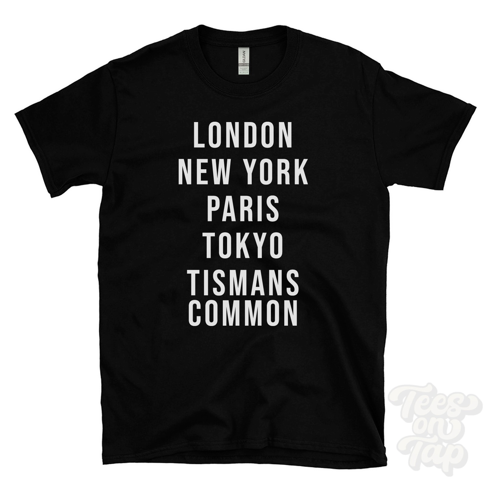 LONDON NEW YORK PARIS TOKYO TISMANS COMMON FUNNY T-SHIRT england