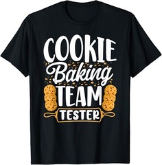 Bake Baking Cookie Team Tester T-Shirt