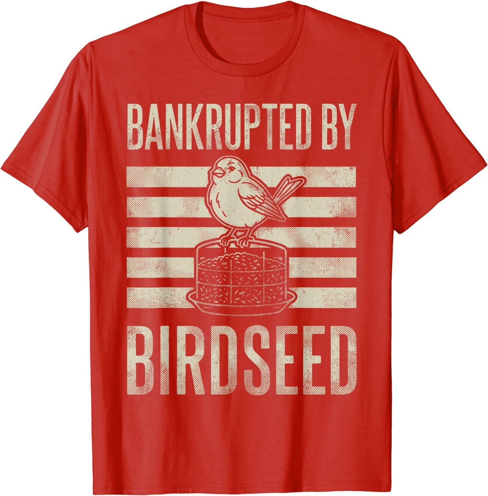 Bankrupted By Birdseed Funny Bird Watching Lover Funny T-Shirt gallery