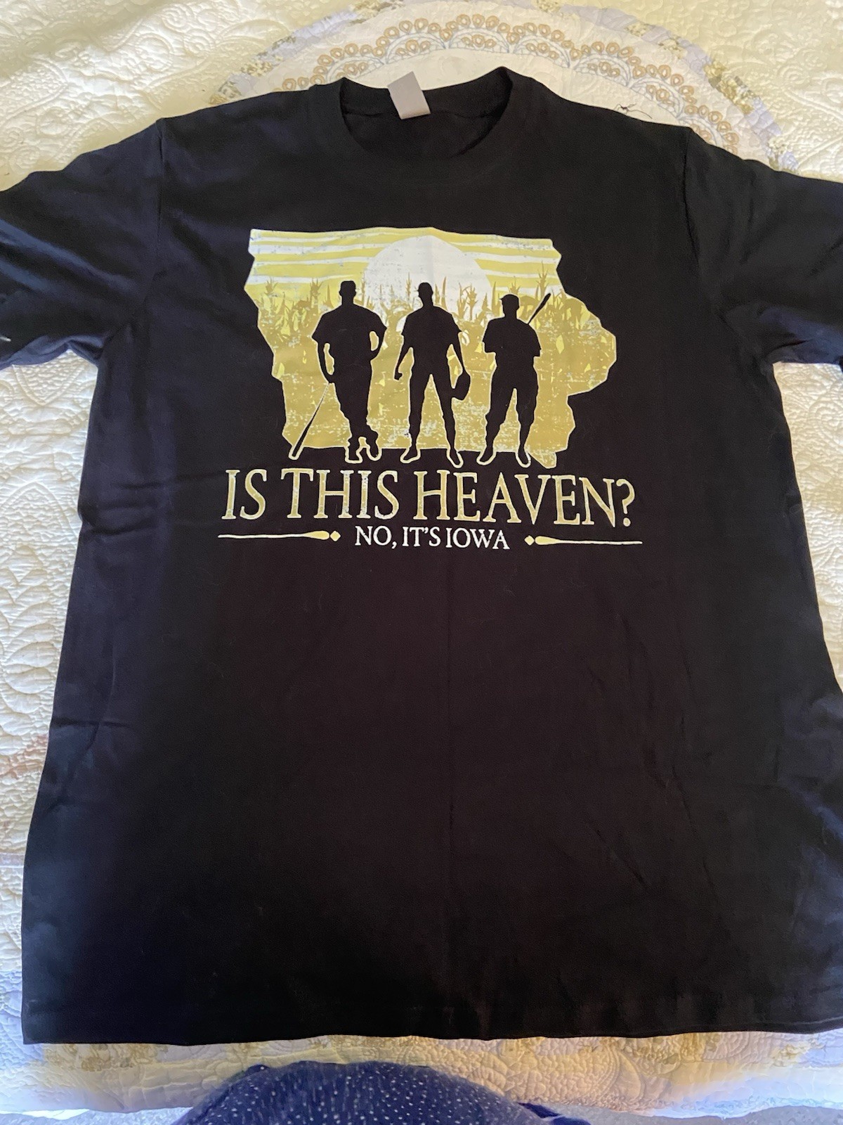 Is This Heaven? No It’s Iowa! From Field Of Dreams L Cotton Tee