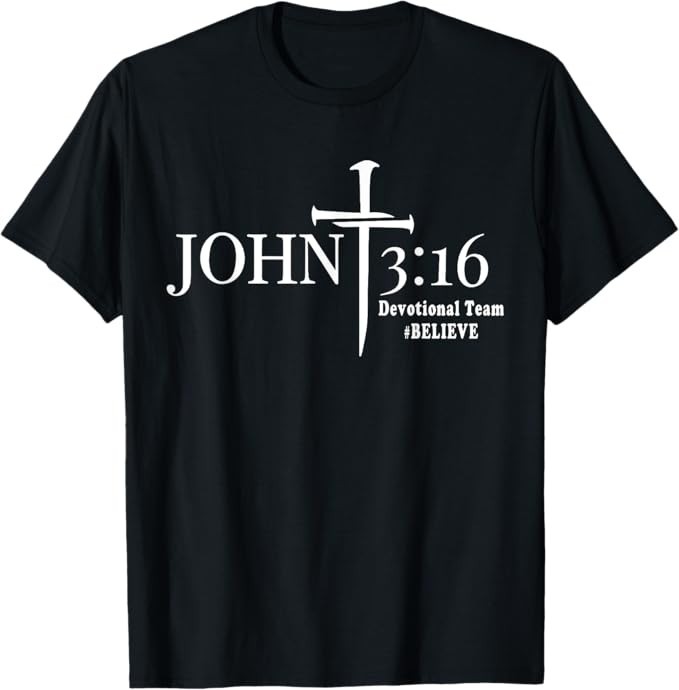 John 3 16 Devotional Team God Christian T-Shirt