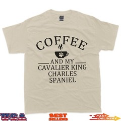 Cavalier king charles spaniel dog and coffee T-Shirt
