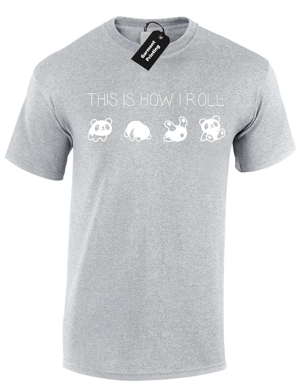 THIS IS HOW I PANDA ROLL MENS T SHIRT JOKE CUTE ANIMAL FASHION FUNNY NOVELTY TOP gallery