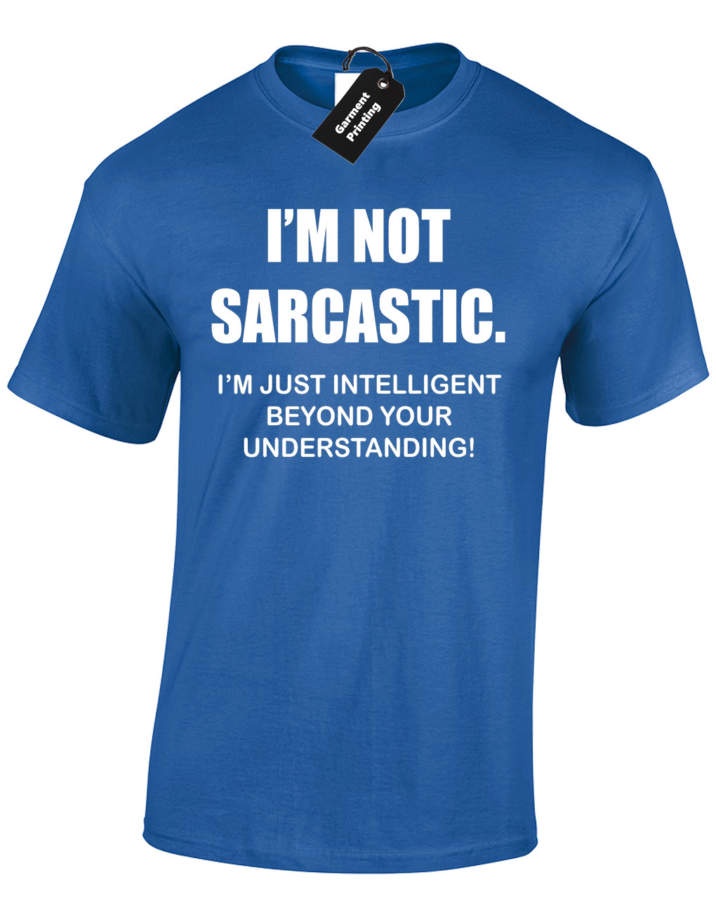 Im Not Sarcastic Funny Sarcasm Geek Nerd Gift Novelty Unisex T-Shirt gallery