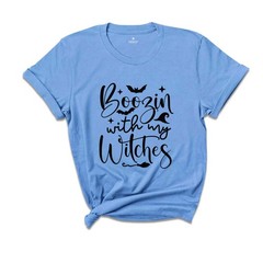 Boozin With My Witches T-Shirt, Halloween Wine Tee, Halloween Party Costume, Hal