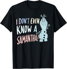 Disney Frozen 2 Olaf I Don’t Even Know A Samantha Black T-Shirt
