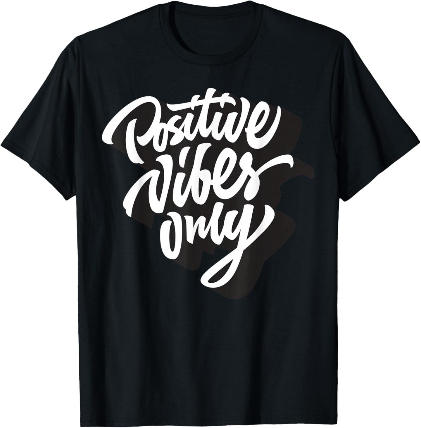 Positive Vibes Only T-Shirt, Good Vibes Short Sleeve Quotes T-Shirt