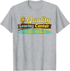 Quality Learning Center We are Still Learning Funny Unisex T-Shirt – All Size