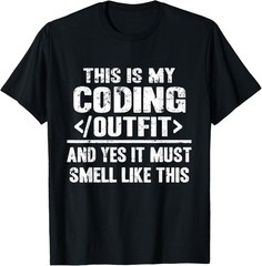 This Is My Coding Outfit Tech Humor Nerd PC Funny Programmer T-Shirt