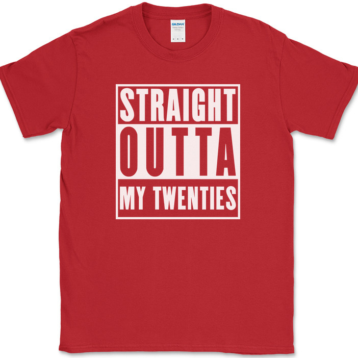 Straight Outta My Twenties T-Shirt Funny 20s Birthday Humor Gift Text Tee gallery