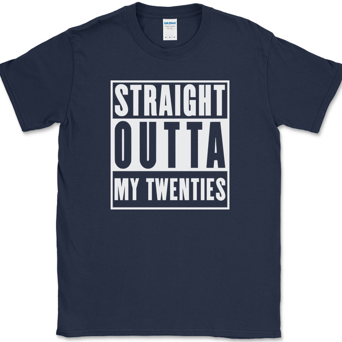 Straight Outta My Twenties T-Shirt Funny 20s Birthday Humor Gift Text Tee gallery