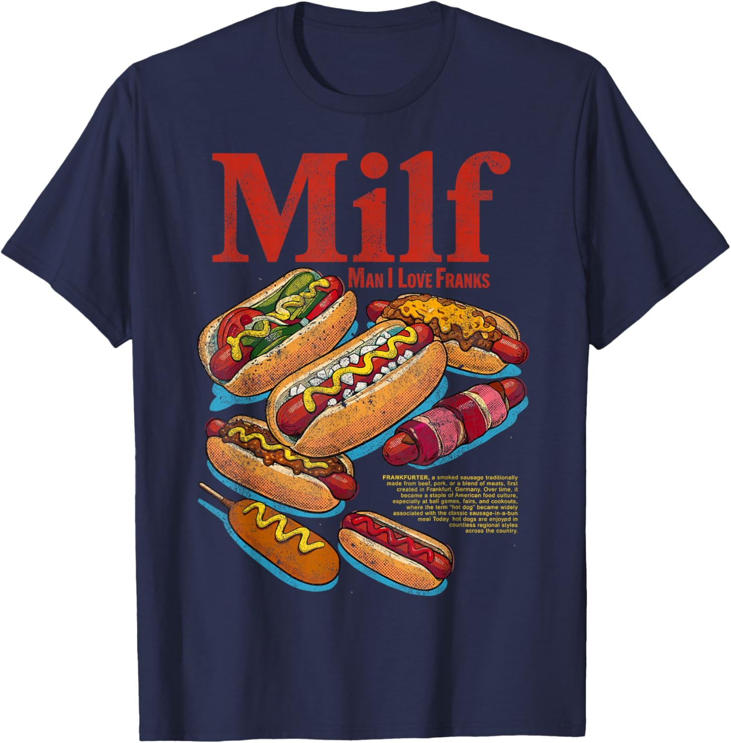 Hotdog Milf Man I Love Franks Funny Glizzy Lover Hot Dog T-Shirt gallery