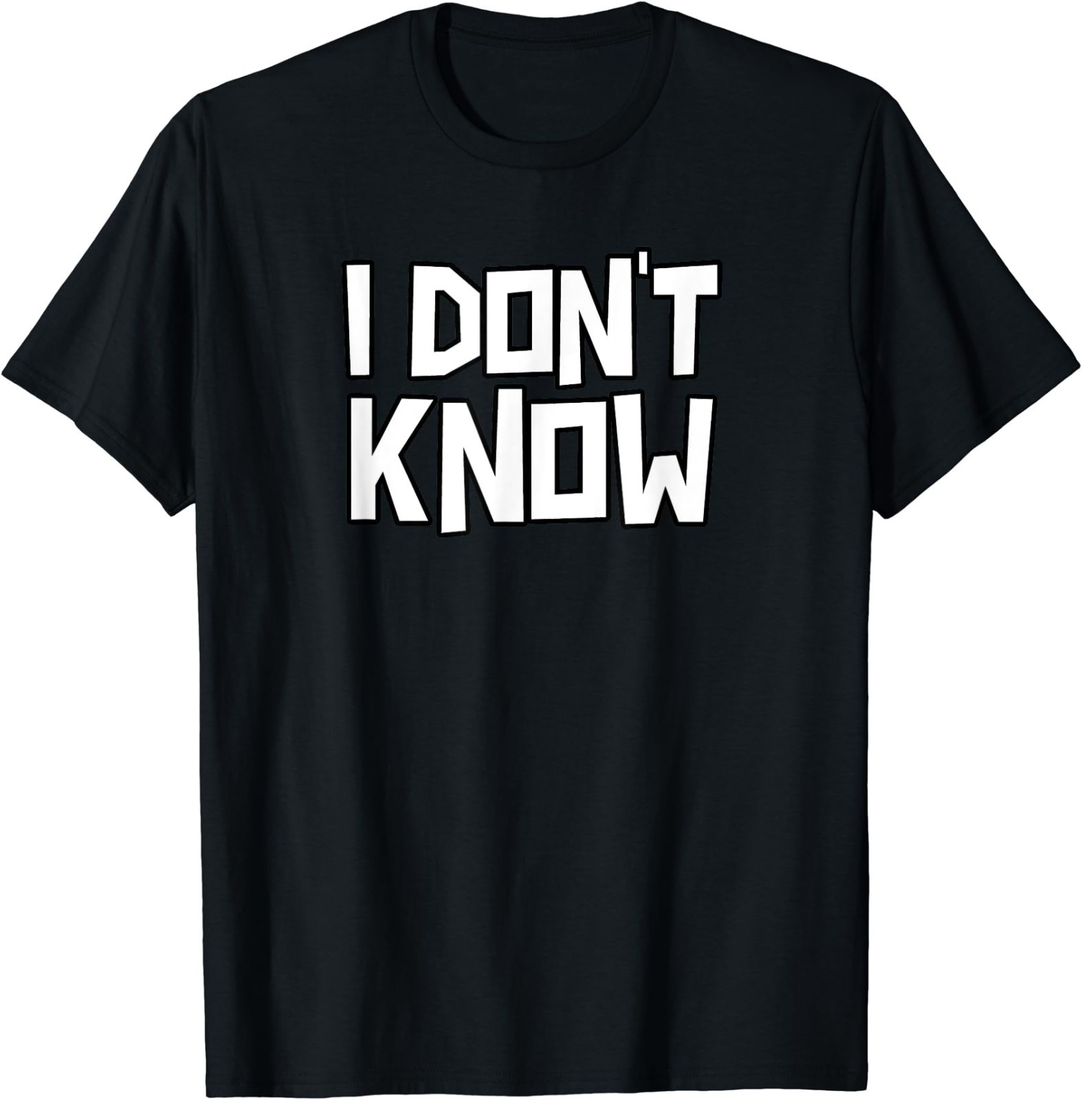 I Don't Know Funny Sarcastic Saying Gift Unisex T-Shirt gallery