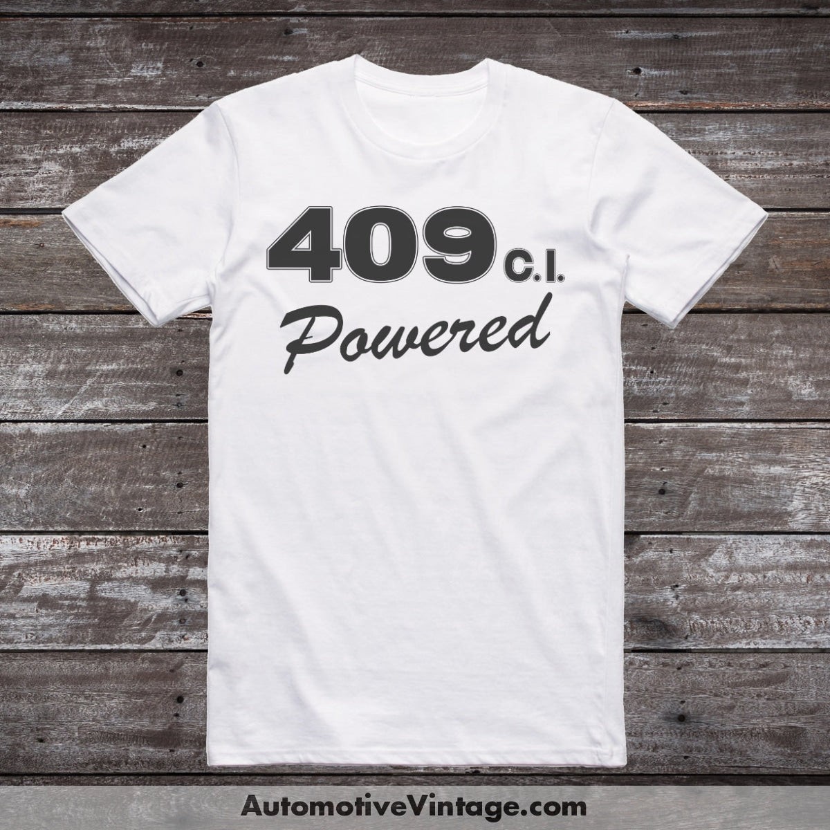 General Motors 409 c.i. Powered Engine Size Car T-shirt gallery