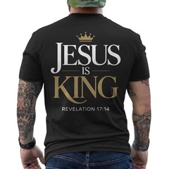 Jesus Is King Bible Verse Christian Kingdom Religious Graphics ON BACK T-Shirt