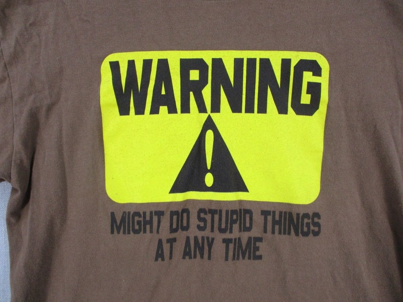 Warning Graphic Brown T-Shirt Might Do Stupid Things At Any Time Mens Size M gallery
