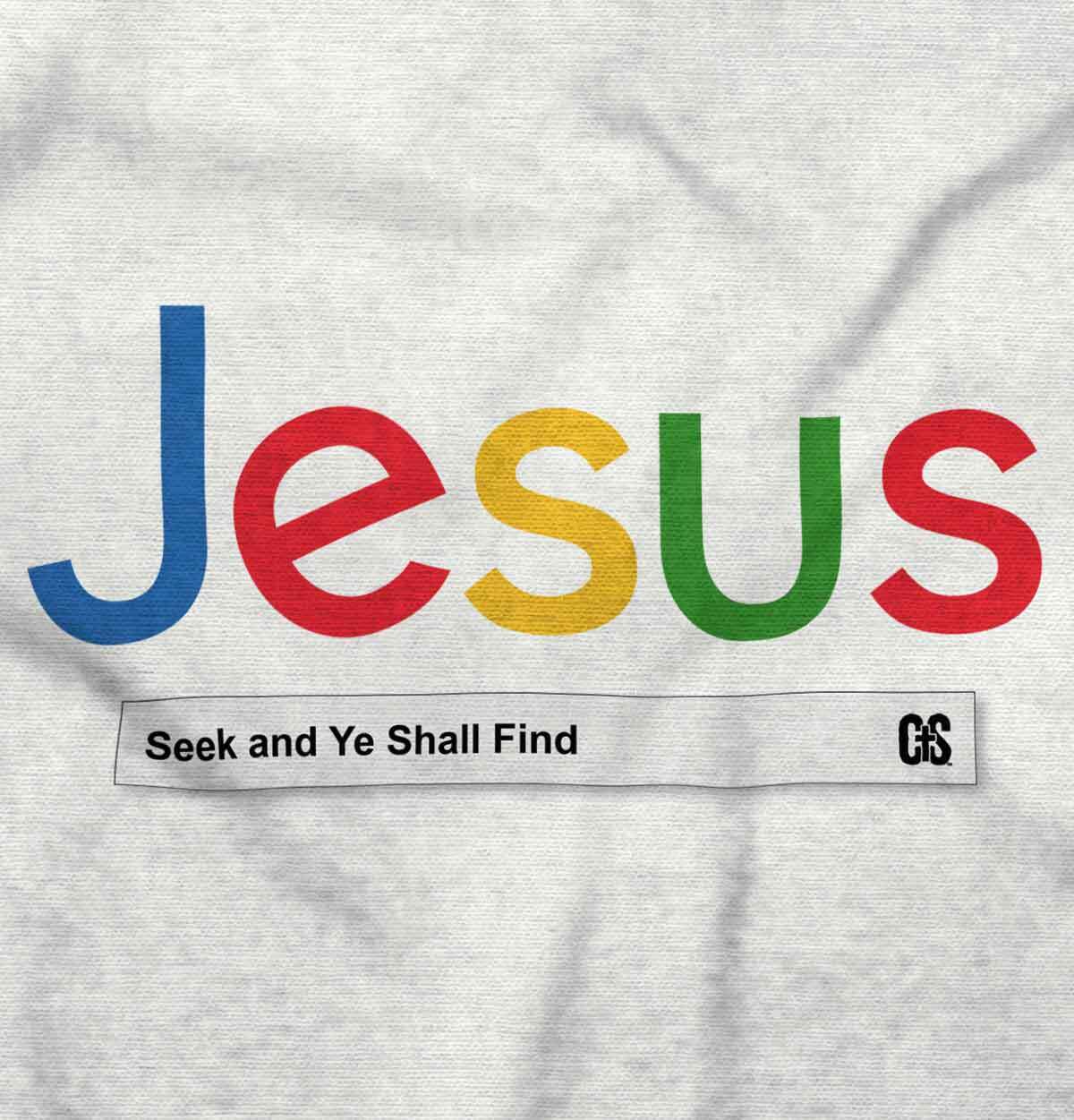 Christian Faith Jesus Seek and Ye Shall Find Womens or Mens Crewneck T Shirt Tee gallery