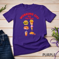 Working Off This 6 Pack Fastfood Unisex T-shirt