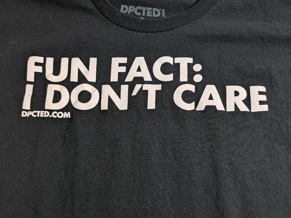 DPCTED Fun Fact: I Don’t Care Spencer’s T-Shirt XL Black Sarcastic Streetwear