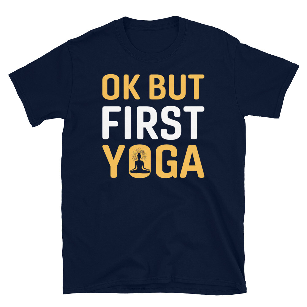 OK But First Yoga Funny YOGA Peace Summer Namaste T-Shirt