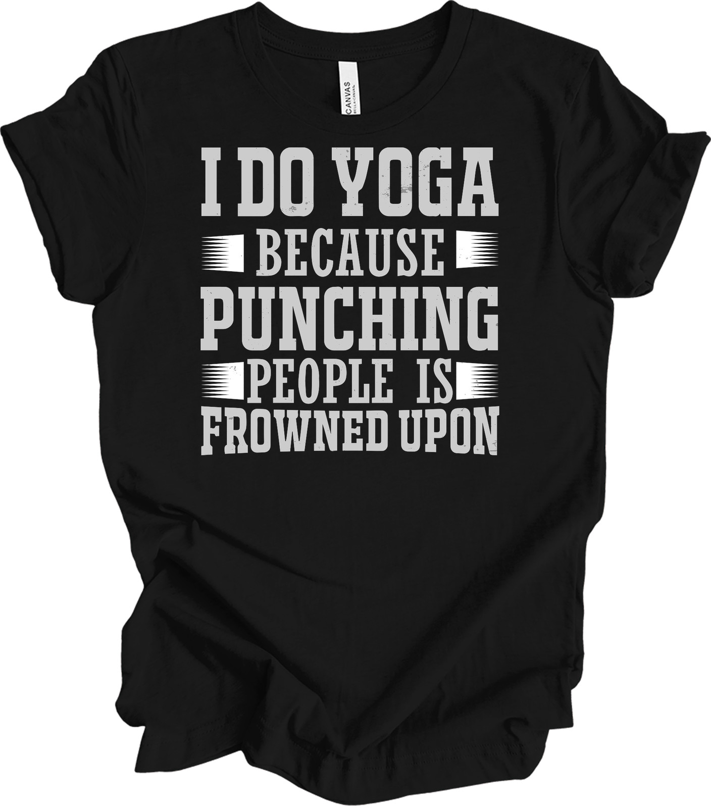 I Do Yoga Because Punching People Is Frowned Upon Funny T-Shirt Yoga Gift Sassy