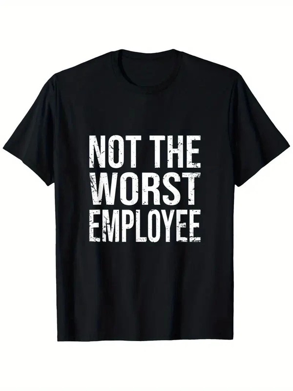 Not The Worst Employee Funny Sarcastic Work T-Shirt – Unisex 100% Cotton Casual
