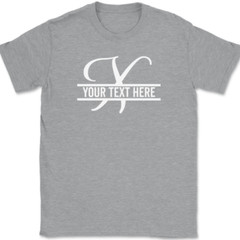 Letter X Monogram Your Text Here Custom T-Shirt Personalized Family Gift Tee