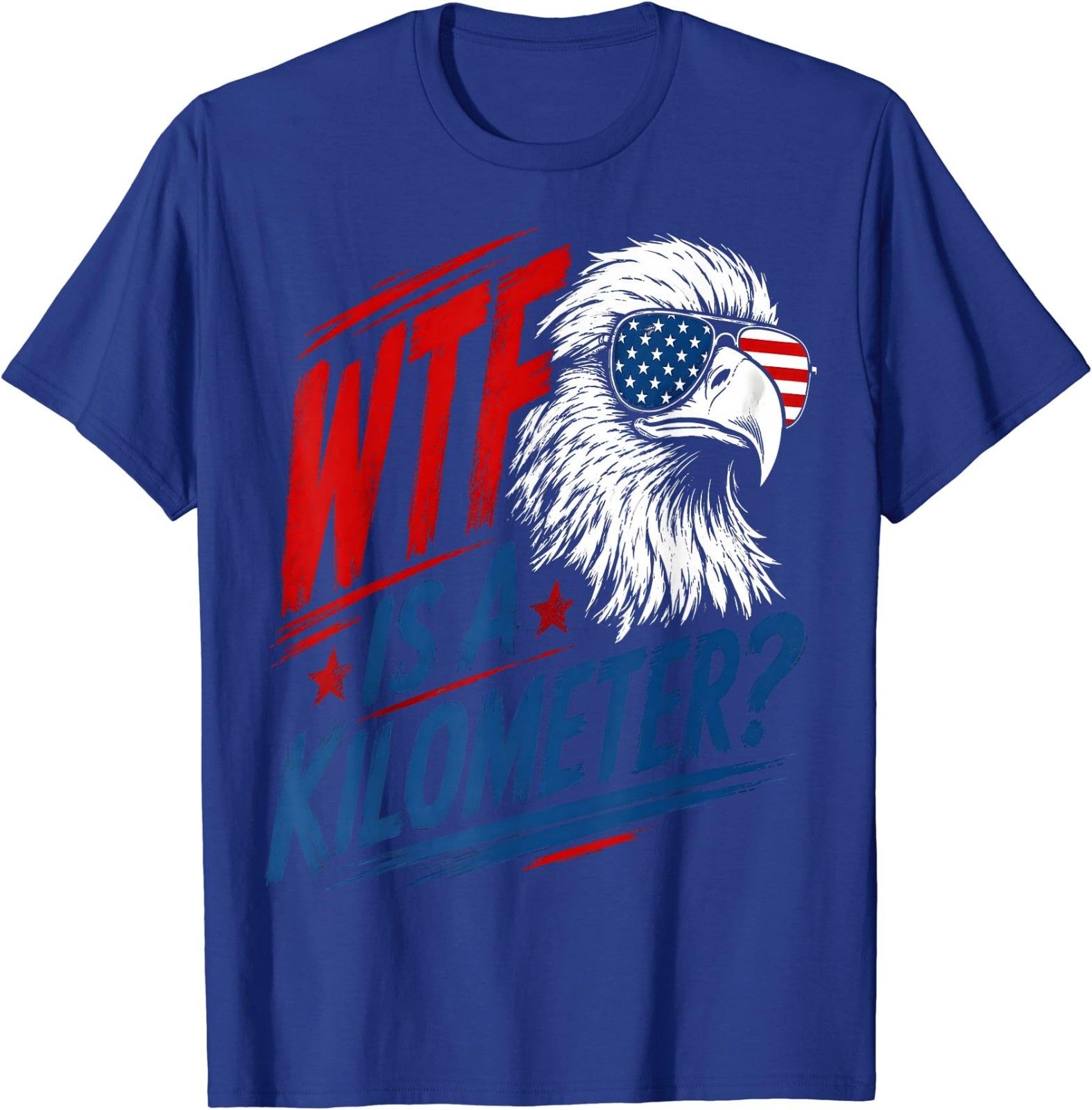 Patriotic Eagle Humor WTF is A Kilometer T-Shirt gallery