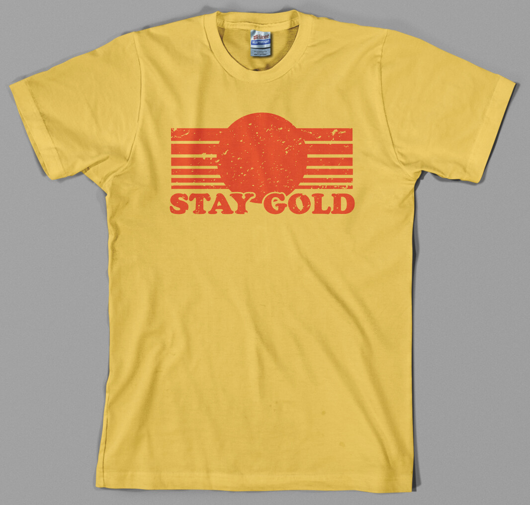 Stay Gold T Shirt – pony boy, the outsiders, 80s, movie, film ALL SIZES
