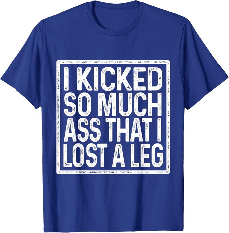 Amputee Humor Lost Leg Funny Recovery Gifts Unisex T-Shirt