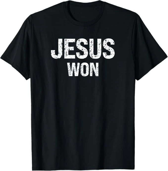 JESUS WON T-Shirt