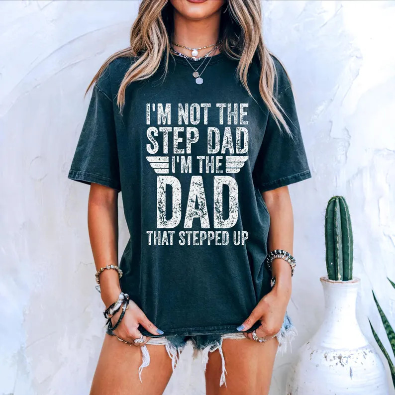 Im Not The Step Dad Im The Dad Funny Fathers Day Gildan Tee Gift gallery