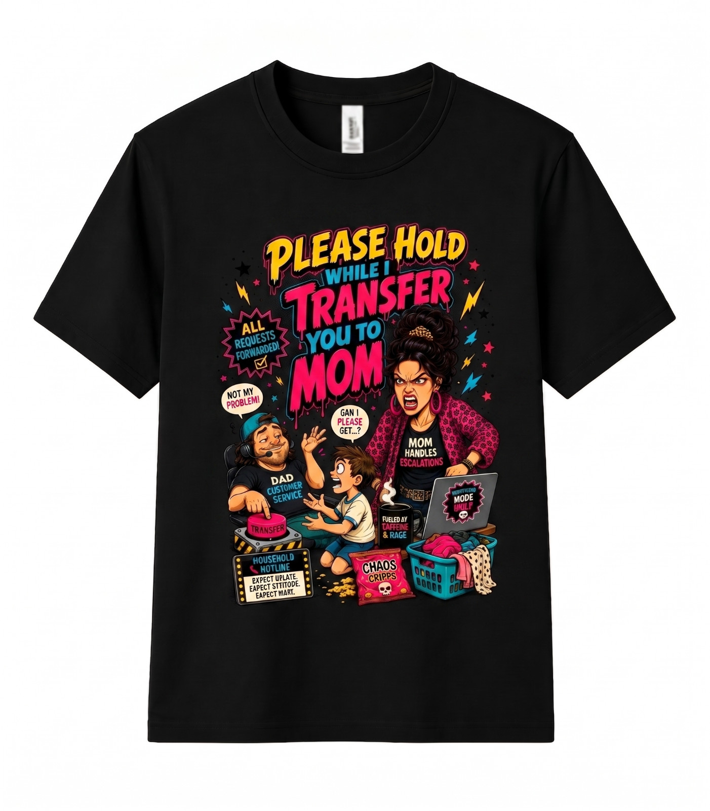 Funny Dad Go Ask Please Hold I Transfer You To Mom Father Gift Unisex T Shirt