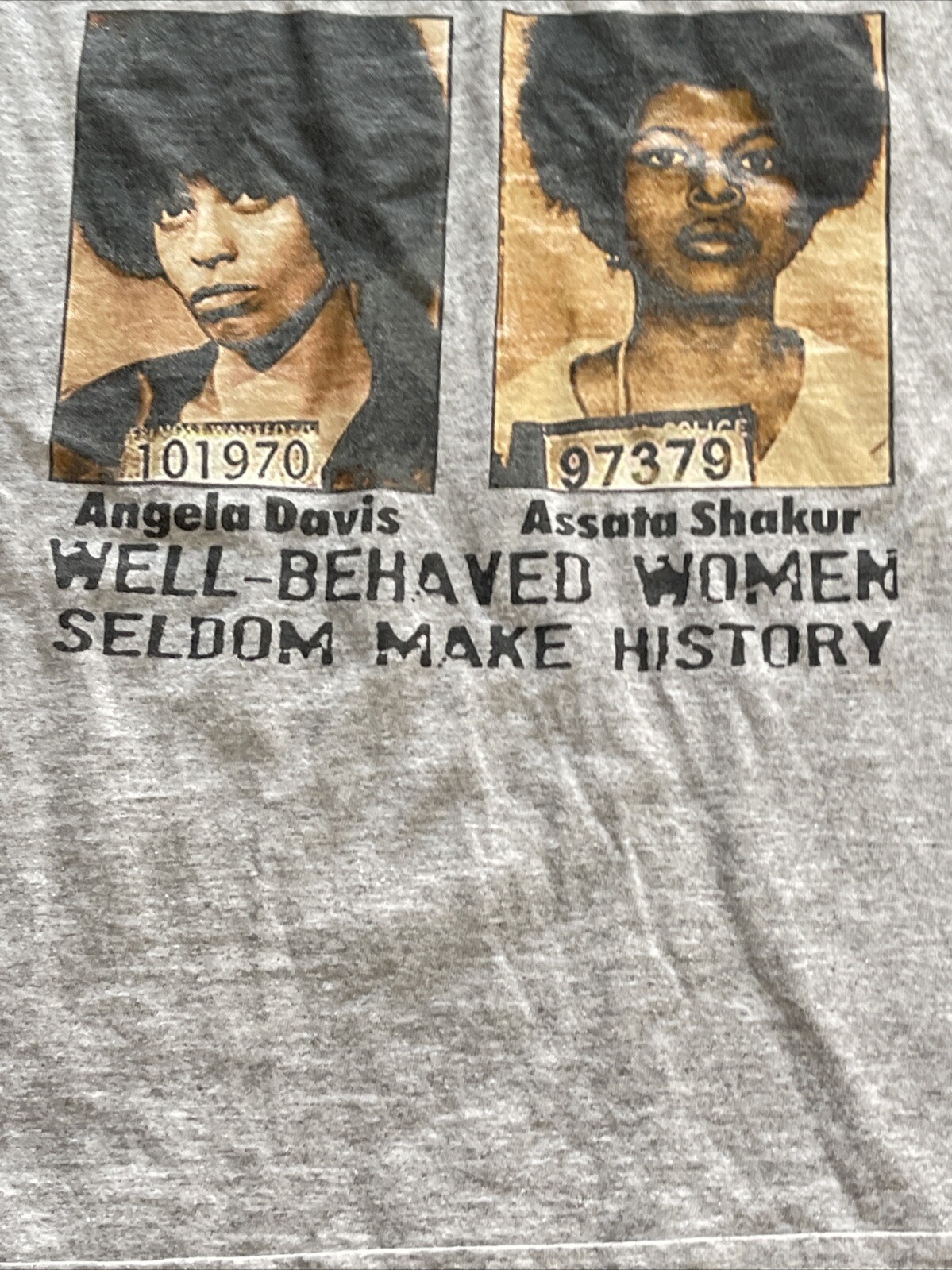 Wanted Well Behaved Women Seldom Make History Unisex Gray T-Shirt Small Clean! gallery