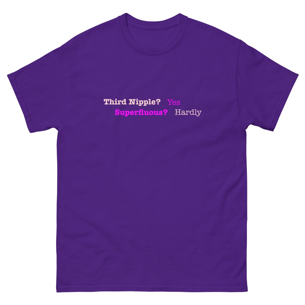 “Superfluous Third Nipple” Cassic tee Funny Joke Sex Goofy Hereditary