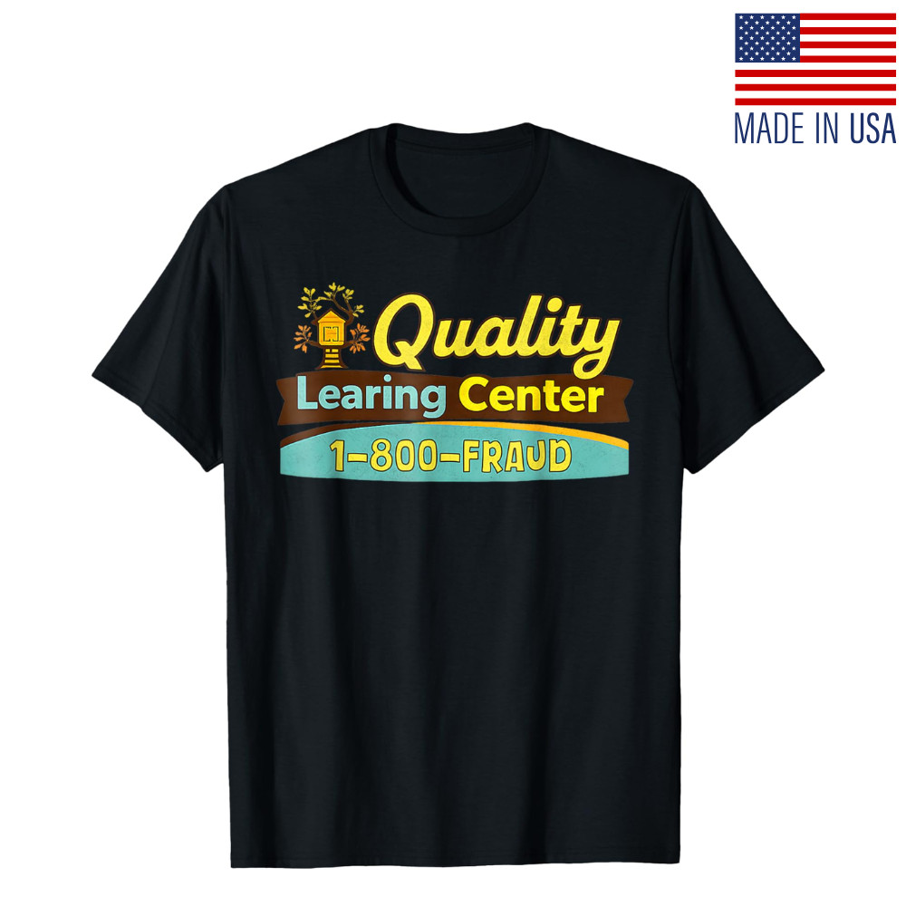 Quality Learning Center We are Still Learning Funny T-Shirt gallery