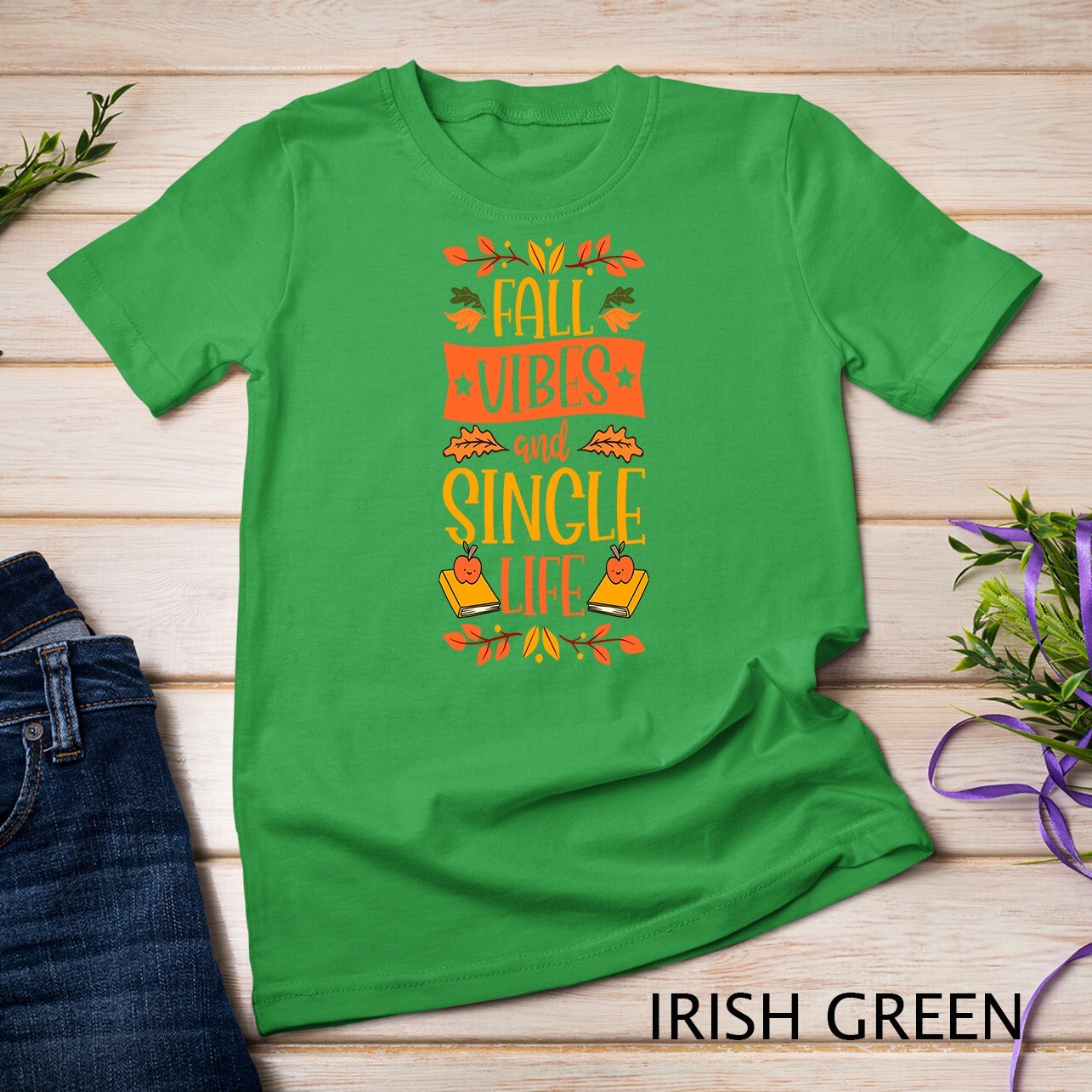 Fall Vibes And Single Life Thanksgiving Autumn Leaves Unisex T-shirt gallery